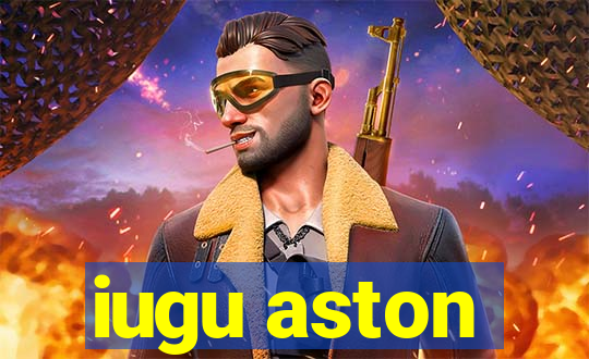 iugu aston